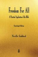 Freedom For All di Neville Goddard edito da Merchant Books