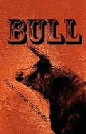 Bull di Marc Larue Gillette edito da America Star Books