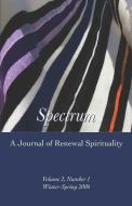 Spectrum: Volume 2, Number 1 Winter-Spring 2006 di Bernie Glassman, Zvi Ish-Shalom edito da ALBION ANDALUS BOOKS