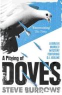 A Pitying Of Doves di Steve Burrows edito da Oneworld Publications