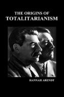 The Origins of Totalitarianism (Hbk) di Hannah Arendt edito da BENEDICTION BOOKS