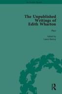The Unpublished Writings Of Edith Wharton di Laura Rattray edito da Taylor & Francis Ltd