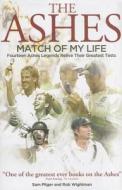 Ashes Match Of My Life di Sam Pilger, Rob Wightman edito da Pitch Publishing Ltd