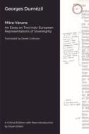 Mitra-Varuna - An Essay On Two Indo-European Representations Of Sovereignty di Georges Dumezil, Stuart Elden, Derek Coltman edito da HAU Society Of Ethnographic Theory