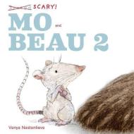 Mo and Beau 2 di Vanya Nastanlieva edito da SIMPLY READ BOOKS