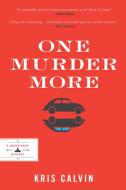 One Murder More di Kris Calvin edito da INKSHARES