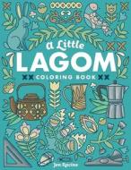 A Little Lagom Coloring Book: Scandinavian Inspired Balance & Harmony di Jen Racine edito da S A PUB