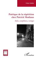 Poétique de la répétition chez Patrick Modiano di Didier Saillier edito da Editions L'Harmattan