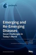 Emerging and Re-Emerging Diseases-Novel Challenges in Today's World di JO AO R. MESQUITA edito da MDPI AG