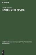 Haken und Pflug di Ulrich Bentzien edito da De Gruyter