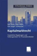Kapitalmarktrecht di Peter Kühn, Ralf Plück, Karl Jürgen Schmutzler edito da Gabler Verlag