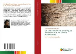 Os Classificadores em Línguas Amazônicas e na Família Nambikwára di Edney Alexandre Oliveira Belo edito da Novas Edições Acadêmicas