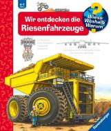Wir entdecken die Riesenfahrzeuge di Susanne Gernhäuser edito da Ravensburger Verlag