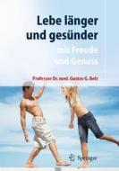 Lebe Laenger Und Gesuender di 9783540758983 edito da Springer