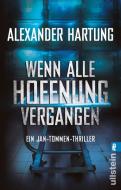 Wenn alle Hoffnung vergangen di Alexander Hartung edito da Ullstein Taschenbuchvlg.