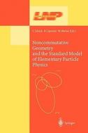 Noncommutative Geometry and the Standard Model of Elementary Particle Physics edito da Springer Berlin Heidelberg