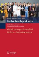 Fehlzeiten-Report 2010 edito da Springer-Verlag GmbH