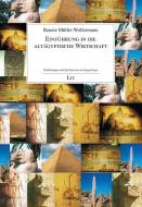 Einführung in die altägyptische Wirtschaft di Renate Müller-Wollermann edito da Lit Verlag