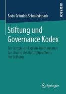 Stiftung und Governance Kodex di Bodo Schmidt-Schmiedebach edito da Springer Fachmedien Wiesbaden