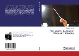 Paul Lavalle: Conductor, Composer, Visionary di Christopher Nicholas edito da LAP Lambert Academic Publishing
