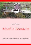 Mord in Bornheim di Kersten Wächtler edito da Books on Demand