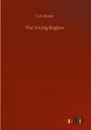 The Young Buglers di G. A. Henty edito da Outlook Verlag