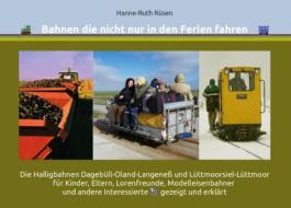 Bahnen die nicht nur in den Ferien fahren di Hanne-Ruth Rüsen edito da Books on Demand