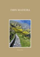 1500x Madeira di Florian Fritz edito da Books on Demand