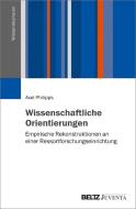 Wissenschaftliche Orientierungen di Axel Philipps edito da Juventa Verlag GmbH