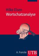 Wortschatzanalyse di Hilke Elsen edito da Francke A. Verlag
