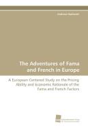 The Adventures of Fama and French in Europe di Andreas Hanhardt edito da Südwestdeutscher Verlag für Hochschulschriften AG  Co. KG