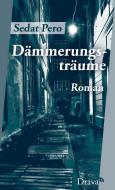 Dämmerungsträume di Sedat Pero edito da Drava Verlag