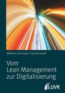 Vom Lean Management zur Digitalisierung di Wilhelm Schmeisser, Daniel Stoeff edito da Uvk Verlag