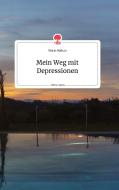 Mein Weg mit Depressionen. Life is a Story - story.one di Mario Nathan edito da story.one publishing