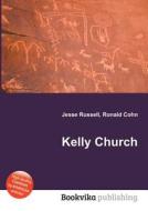 Kelly Church edito da Book On Demand Ltd.