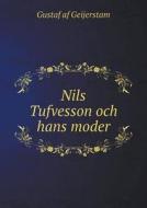 Nils Tufvesson Och Hans Moder di Gustaf Af Geijerstam edito da Book On Demand Ltd.
