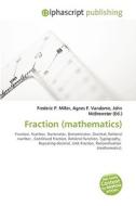 Fraction (mathematics) di #Miller,  Frederic P. Vandome,  Agnes F. Mcbrewster,  John edito da Vdm Publishing House