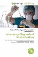 Laboratory Diagnosis Of Viral Infections edito da Alphascript Publishing