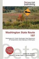 Washington State Route 197 edito da Betascript Publishing