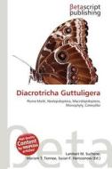 Diacrotricha Guttuligera edito da Betascript Publishing