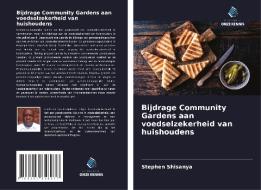 Bijdrage Community Gardens aan voedselzekerheid van huishoudens di Stephen Shisanya edito da Uitgeverij Onze Kennis