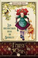 Fairy Oak 5. Los Hechiceros Dias de Shirley di Elisabetta Gnone edito da Duomo Ediciones