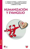 Humanización y Evangelio di José Carlos () Bermejo, Juan Martín Velasco, José Antonio Pagola, Jon Sobrino, Marciano Vidal edito da PPC Editorial