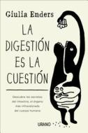 La digestión es la cuestión di Giulia Enders edito da Ediciones Urano