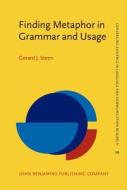 Finding Metaphor In Grammar And Usage di Gerard J. Steen edito da John Benjamins Publishing Co