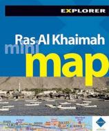 Ras Al Khaimah Mini Map di Explorer Publishing and Distribution edito da Explorer Publishing