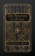 The Prisoner of Zenda di Anthony Hope edito da NATAL PUBLISHING, LLC