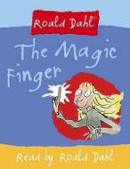 The Magic Finger di Roald Dahl edito da Harpercollins Publishers