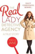 The Real Lady Detective Agency: A True Story di Rebecca Jane edito da Harpercollins Publishers