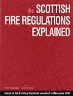 The Scottish Fire Regulations Explained di Frith Hoehnke edito da Tso